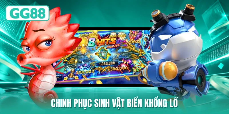 Chinh phục sinh vật biển khổng lồ