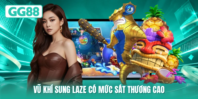 Vũ khí sung laze có mức sát thương cao